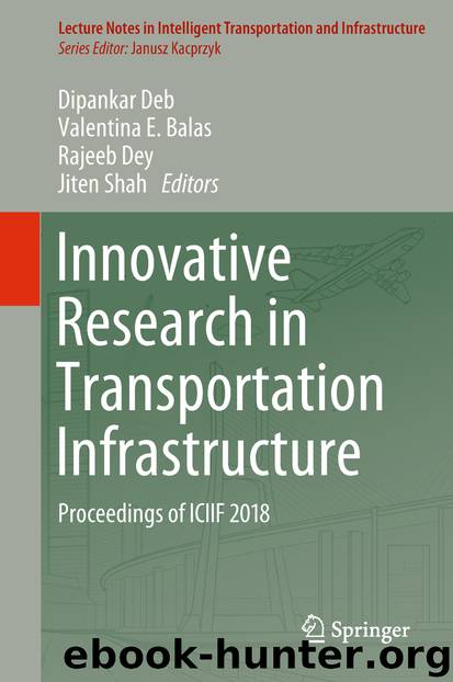 Innovative Research in Transportation Infrastructure by Dipankar Deb & Valentina E. Balas & Rajeeb Dey & Jiten Shah