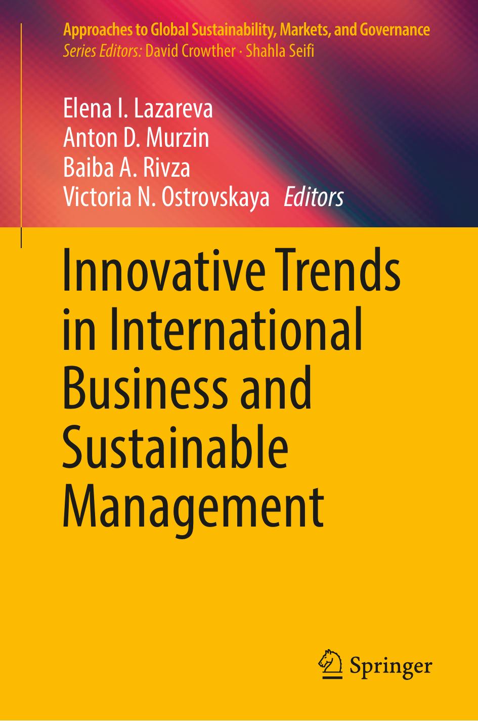 Innovative Trends in International Business and Sustainable Management by Elena I. Lazareva Anton D. Murzin Baiba A. Rivza Victoria N. Ostrovskaya