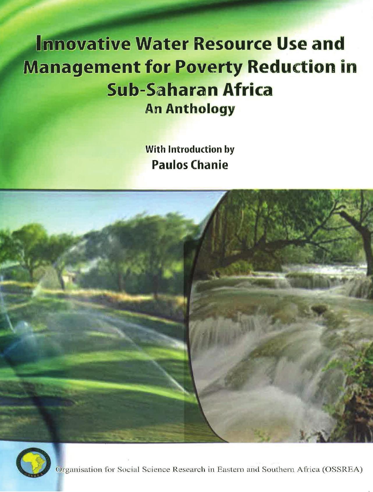 Innovative Water Resource Use and Management for Poverty Reduction in Sub-Saharan Africa: An Anthology by Paulos Chanie