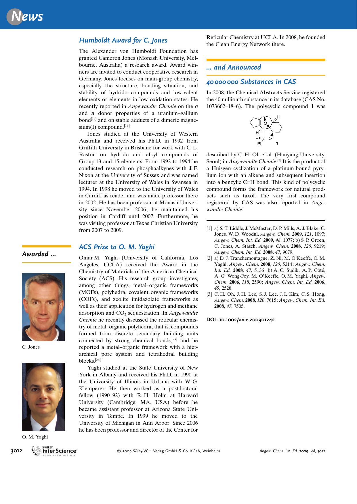Inorganic Chemistry: C. Jones Honored Materials Chemistry: O.[emsp14]M. Yaghi Awarded Chemical Literature: 40[thinsp]000[thinsp]000 in CAS by Unknown