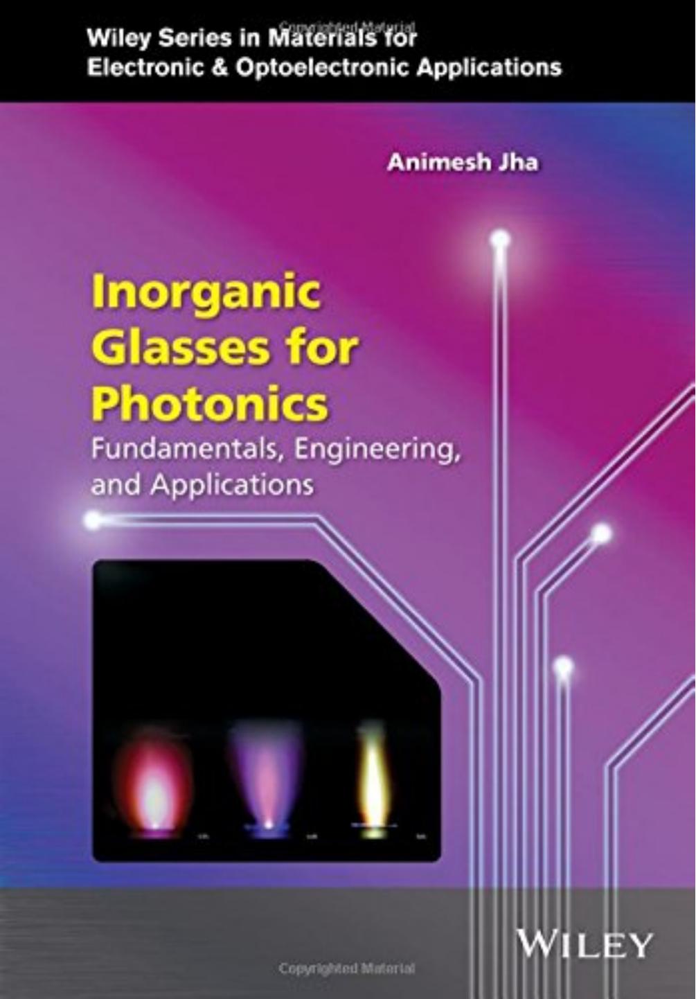 Inorganic Glasses for Photonics: Fundamentals, Engineering, and Applications by Animesh A. Jha Peter Capper Safa Kasap Arthur Willoughby