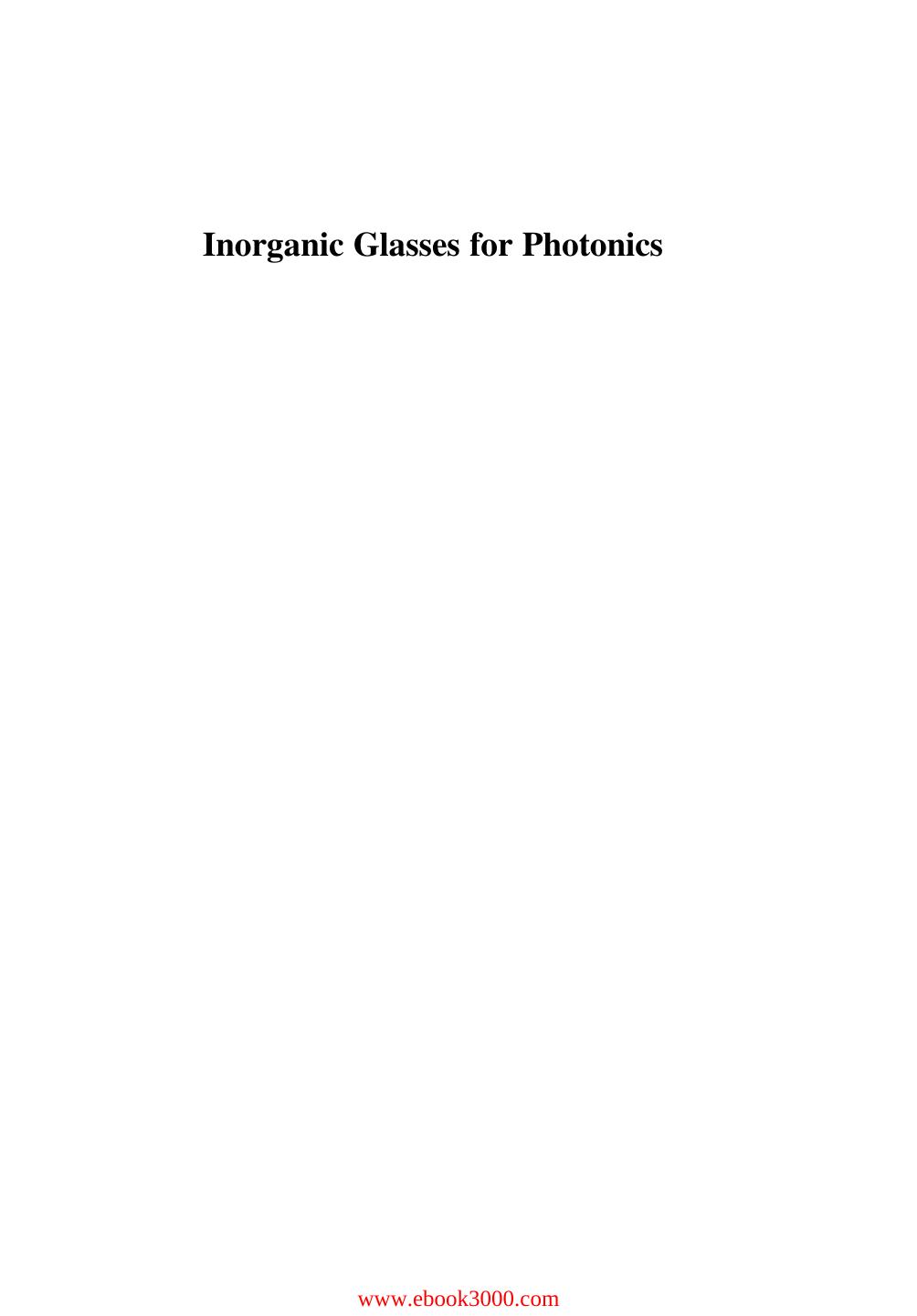 Inorganic Glasses for Photonics: Fundamentals, Engineering, and Applications by Unknow