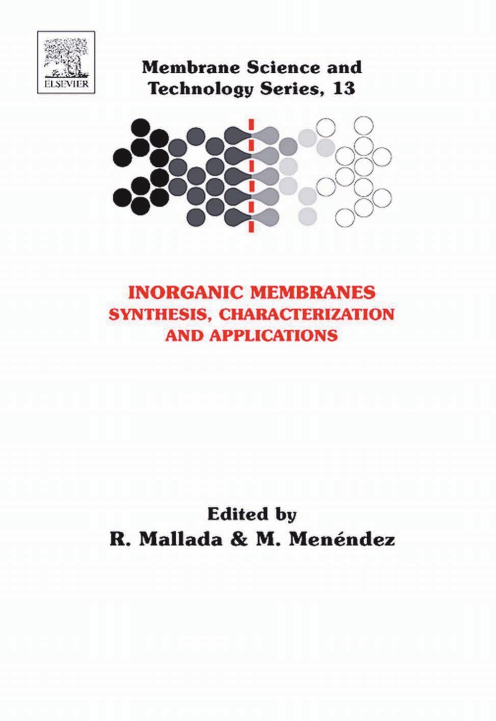 Inorganic Membranes: Synthesis, Characterization and Applications by Reyes Mallada and Miguel Menéndez (Eds.)