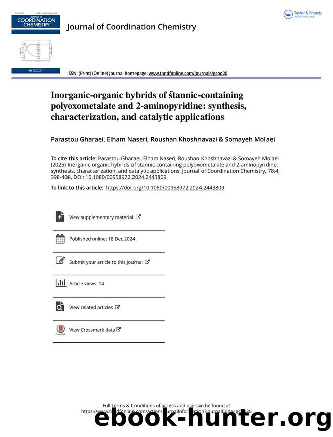 Inorganic-organic hybrids of stannic-containing polyoxometalate and 2-aminopyridine: synthesis, characterization, and catalytic applications by Gharaei Parastou & Naseri Elham & Khoshnavazi Roushan & Molaei Somayeh