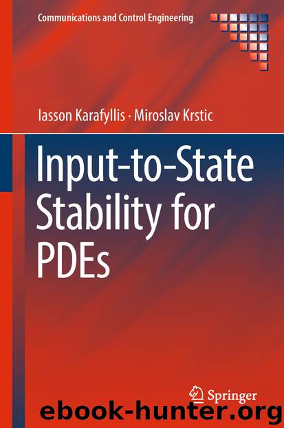 Input-to-State Stability for PDEs by Iasson Karafyllis & Miroslav Krstic