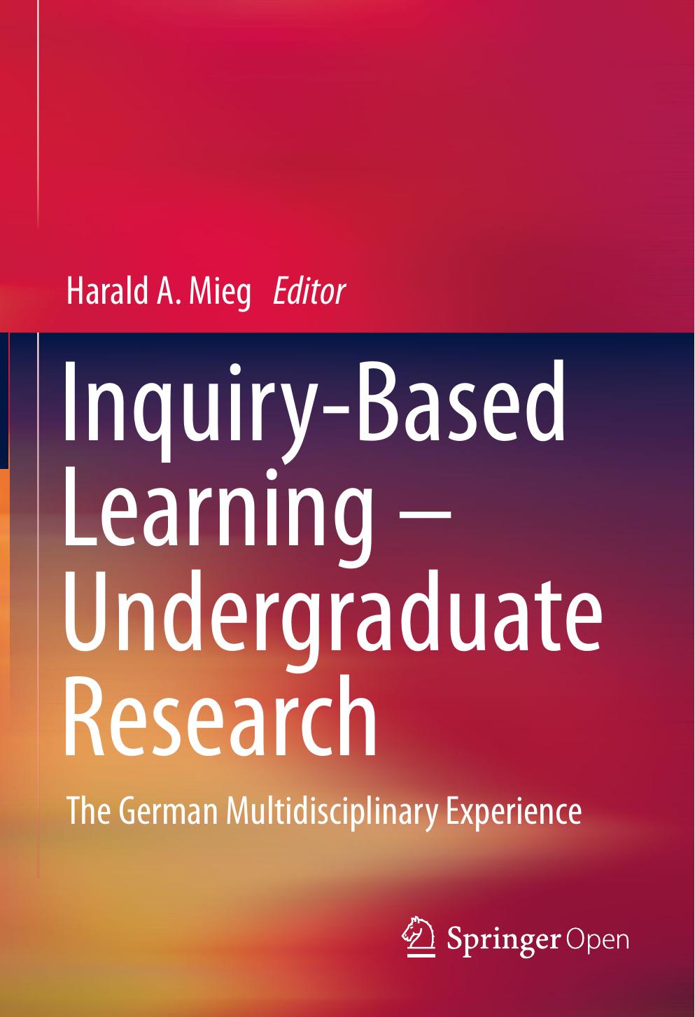 Inquiry-Based Learning â Undergraduate Research by Harald A. Mieg