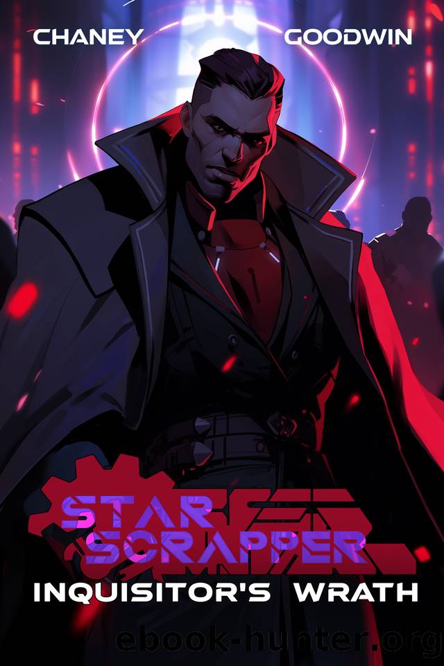 Inquisitor's Wrath (Star Scrapper Book 5) by J.N. Chaney & Matthew A. Goodwin