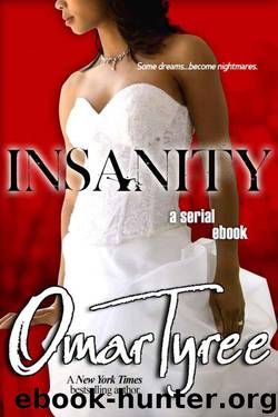 Insanity by Tyree Omar