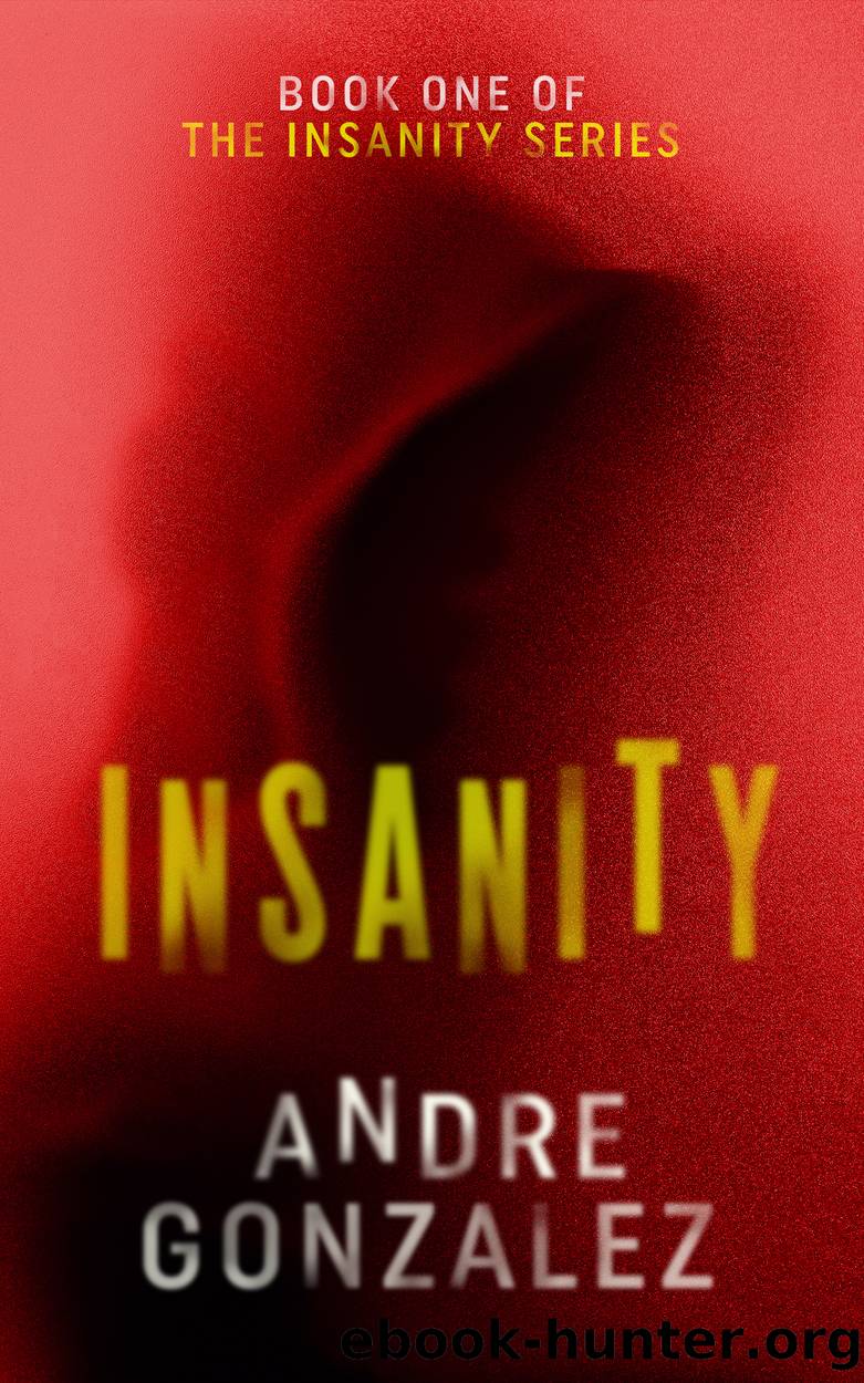 Insanity, #1 by Andre Gonzalez