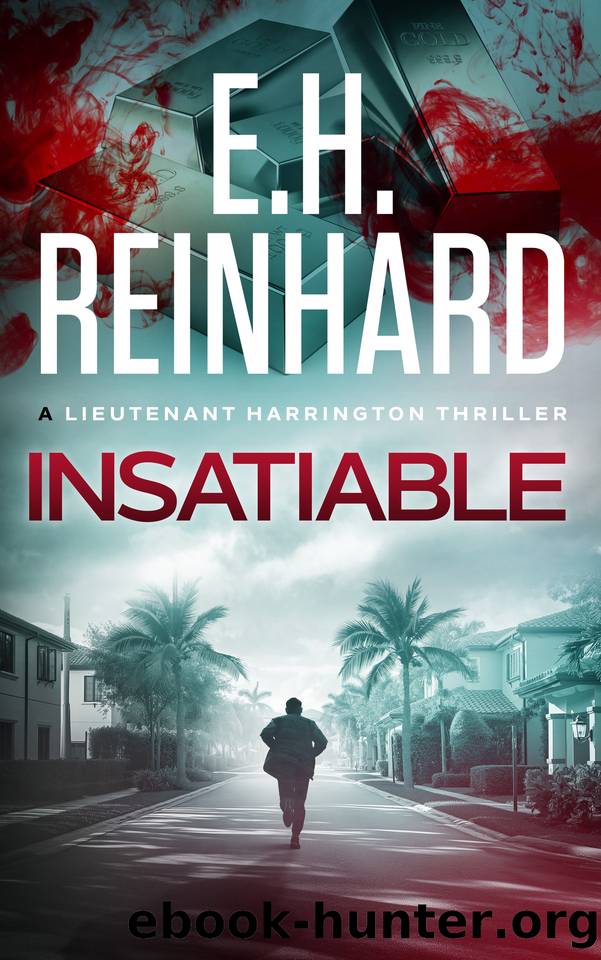 Insatiable (The Nash Harrington Crime Thriller Series Book 13) by E.H. Reinhard