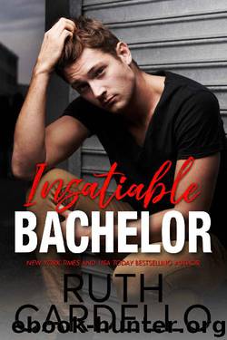 Insatiable Bachelor (Bachelor Tower Series, Book 1) by Ruth Cardello