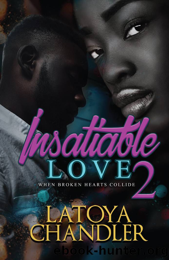 Insatiable Love 2 by Latoya Chandler