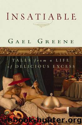 Insatiable by Gael Greene