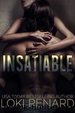 Insatiable by Loki Renard