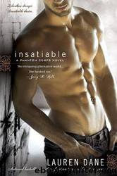 Insatiable: Phantom Corps, Book 1 by Lauren Dane
