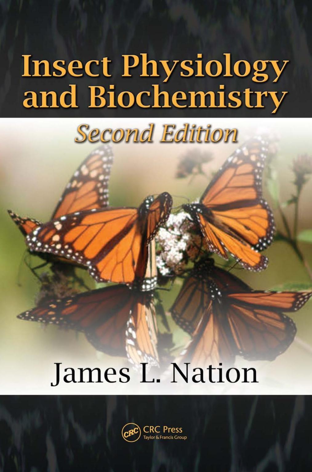 Insect Physiology and Biochemistry, Second Edition by Nation James L