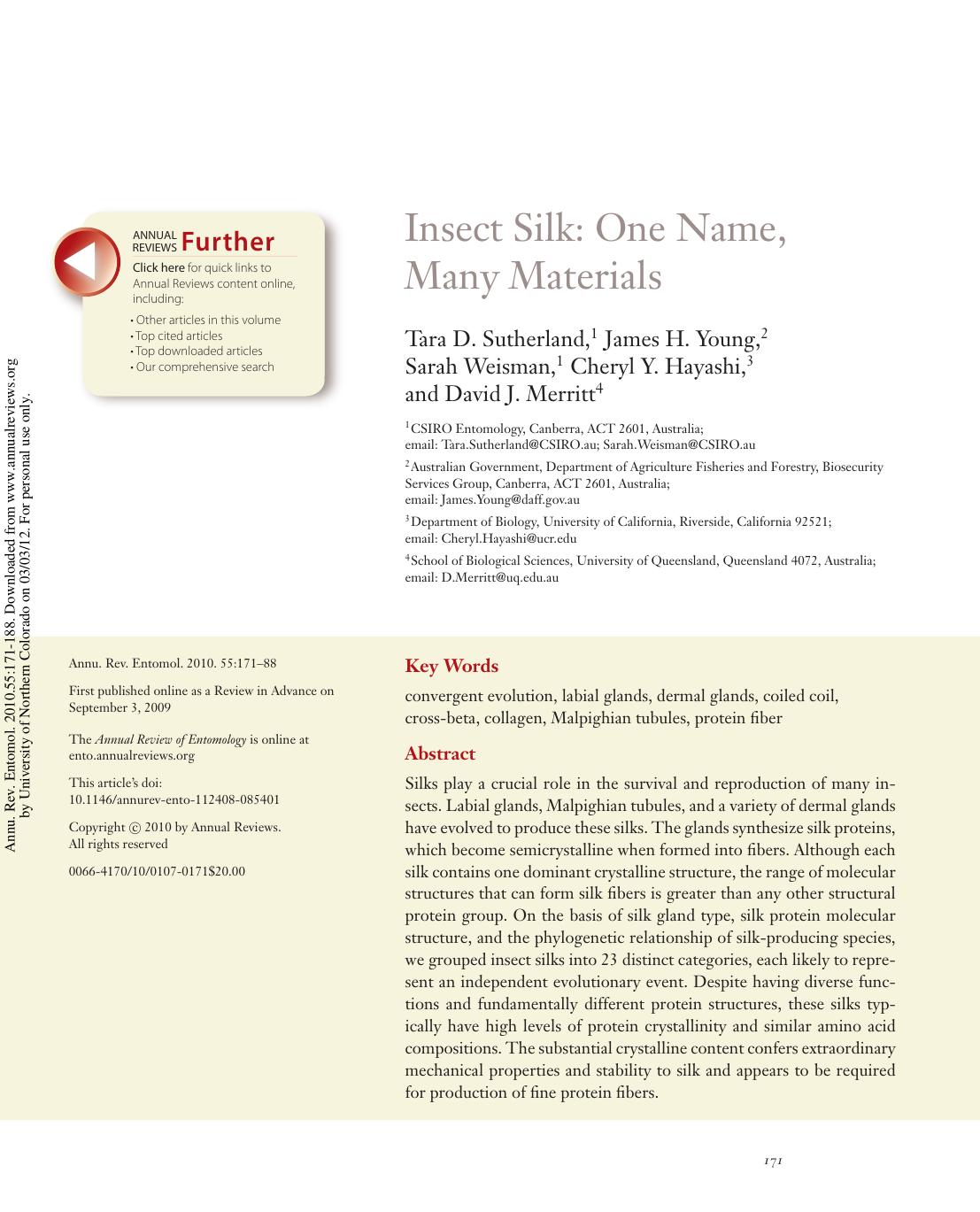 Insect Silk: One Name, Many Materials by Tara D. Sutherland 1 James H. Young 2 Sarah Weisman 1 Cheryl Y. Hayashi 3 & David J. Merritt4