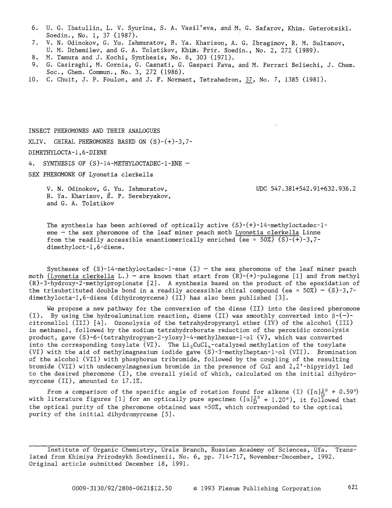 Insect pheromones and their analogues XLIV. Chiral pheromones based on (S)-(+)-3,7-dimethylocta-1,6-diene 4. Synthesis of (S)-14-methyloctadec-1-ene — Sex pheromone of Lyonetia clerkella by Unknown