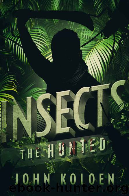Insects 2: The Hunted by John Koloen