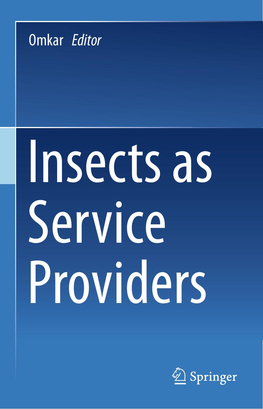 Insects as Service Providers by Omkar