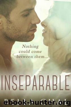 Inseparable: A New Adult Erotic Romance by Chal Bella