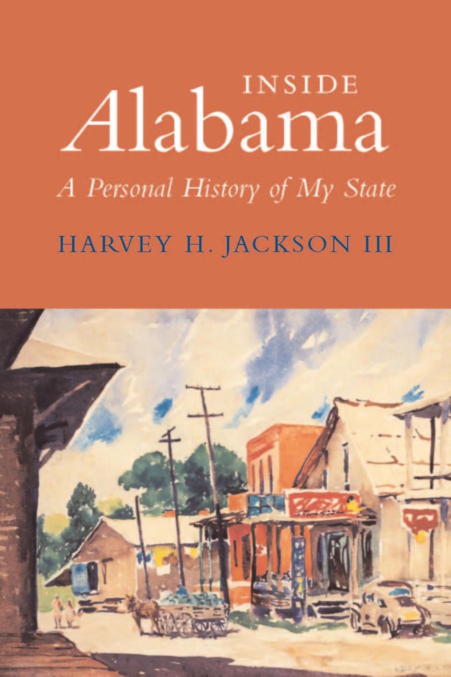 Inside Alabama: A Personal History of My State (Fire Ant) by Harvey H. Jackson