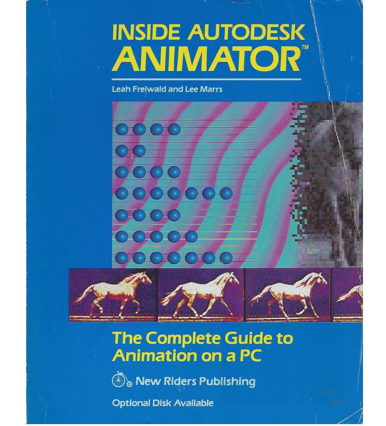 Inside Autodesk Animator: The Complete Guide to Animation on a PC by Leah Freiwald Lee Marrs