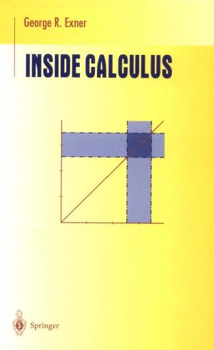 Inside Calculus (Undergraduate Texts in Mathematics) by George R. Exner