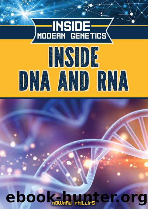 Inside DNA and RNA by Phillips Howard;