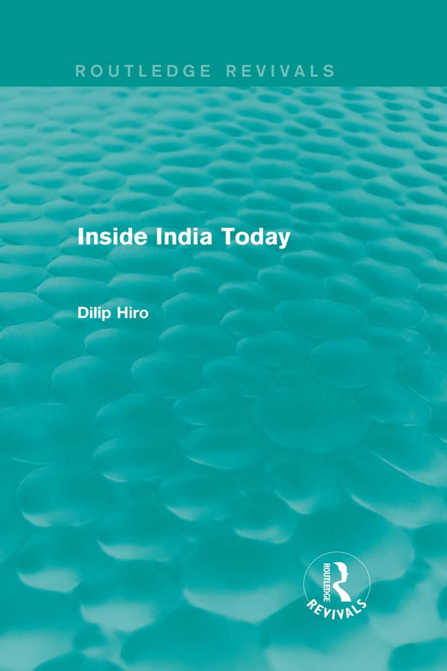 Inside India today by Hiro Dilip