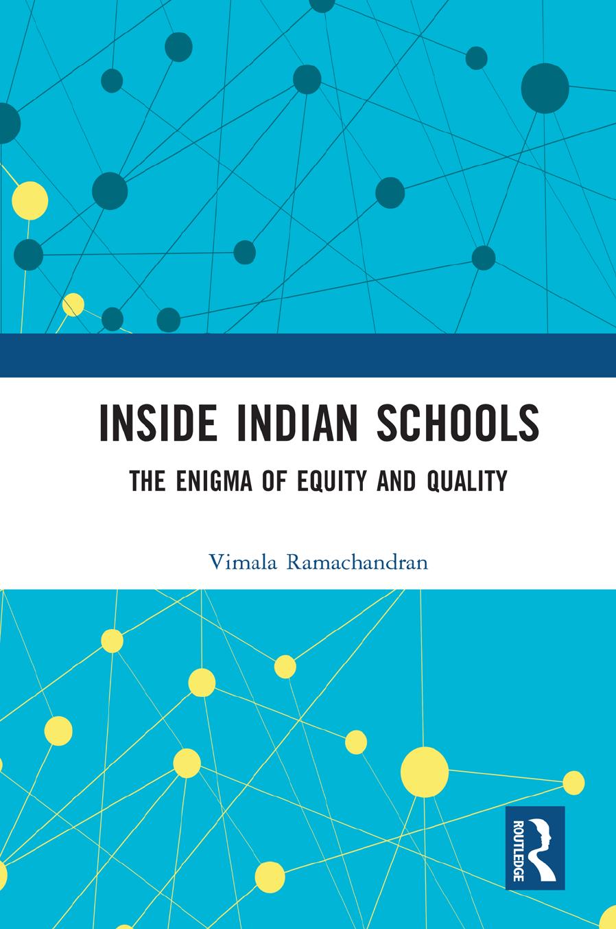 Inside Indian Schools: The Enigma of Equity and Quality by Vimala Ramachandran