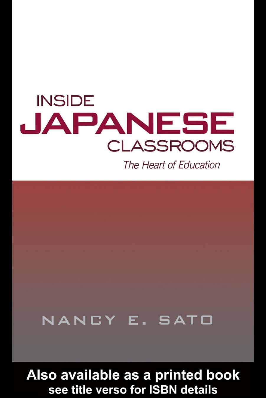 Inside Japanese Classrooms: The Heart of Education by Nancy Sato