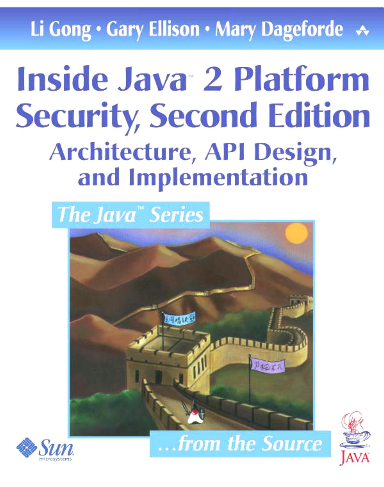 Inside Java 2 Platform Security: Architecture, API Design, and Implementation (2nd Edition) by Li Gong Gary Ellison Mary Dageforde