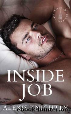 Inside Job: A Billionaire Fake FiancÃ© Romance (Silicon Billionaires) by Alexis Knightly