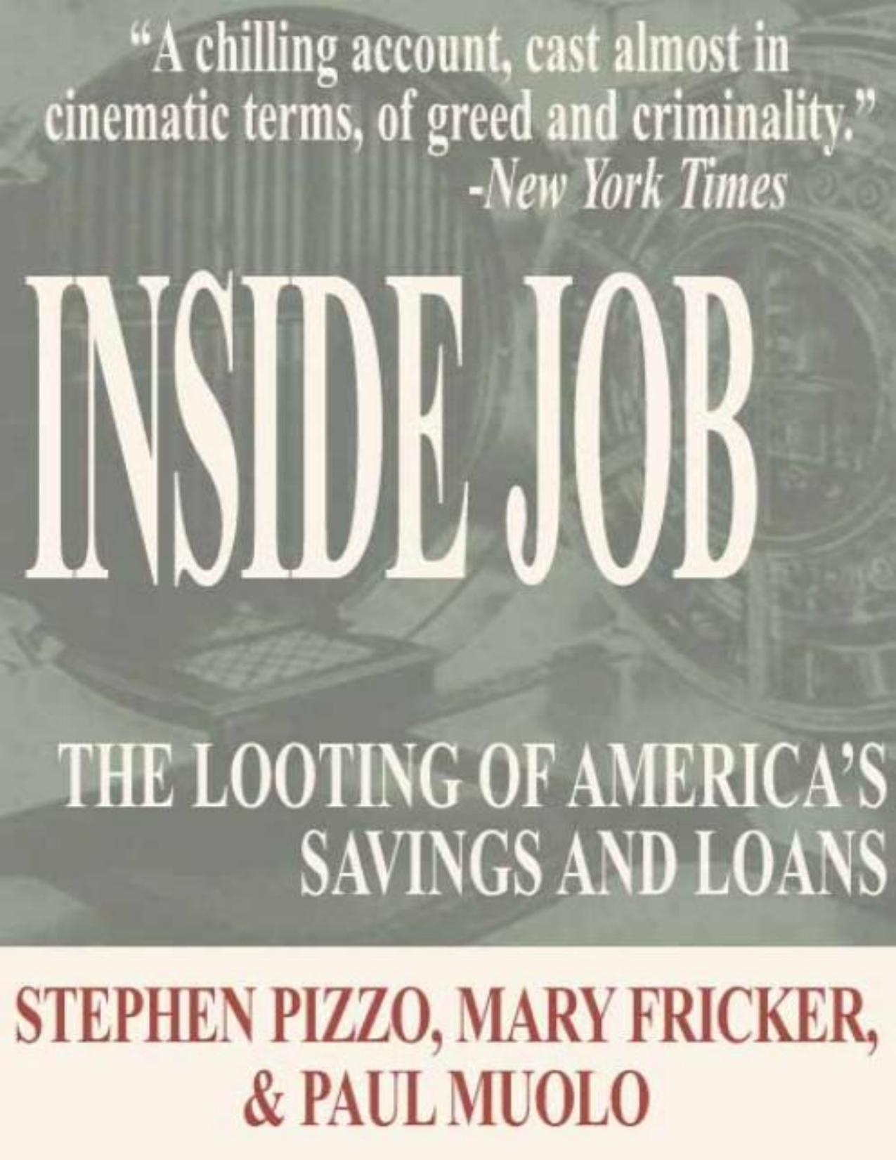 Inside Job: The Looting of America's Savings and Loans by Stephen Pizzo & Mary Fricker & Paul Muolo