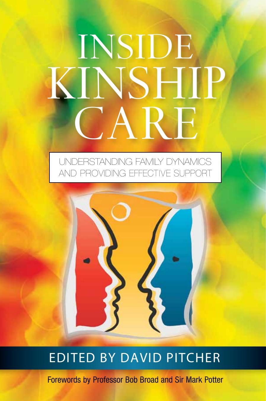 Inside Kinship Care: Understanding Family Dynamics and Providing Effective Support by Unknow