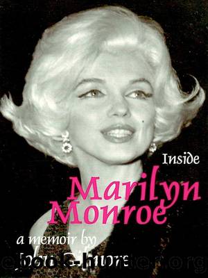 Inside Marilyn Monroe by John Gilmore