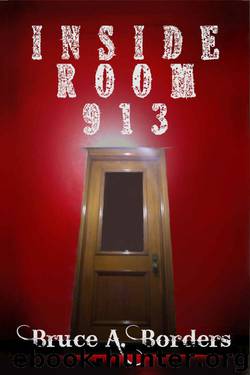 Inside Room 913 by Bruce A. Borders