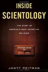 Inside Scientology: The Story of America's Most Secretive Religion by Janet Reitman