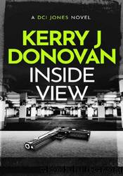 Inside View by Kerry J Donovan