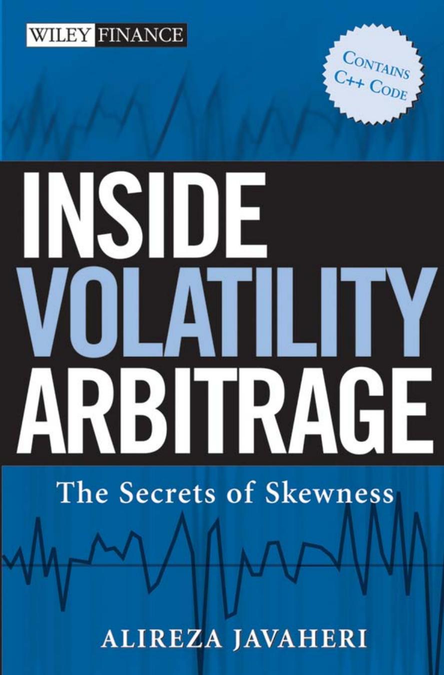 Inside Volatility Arbitrage : The Secrets of Skewness by Alireza Javaheri