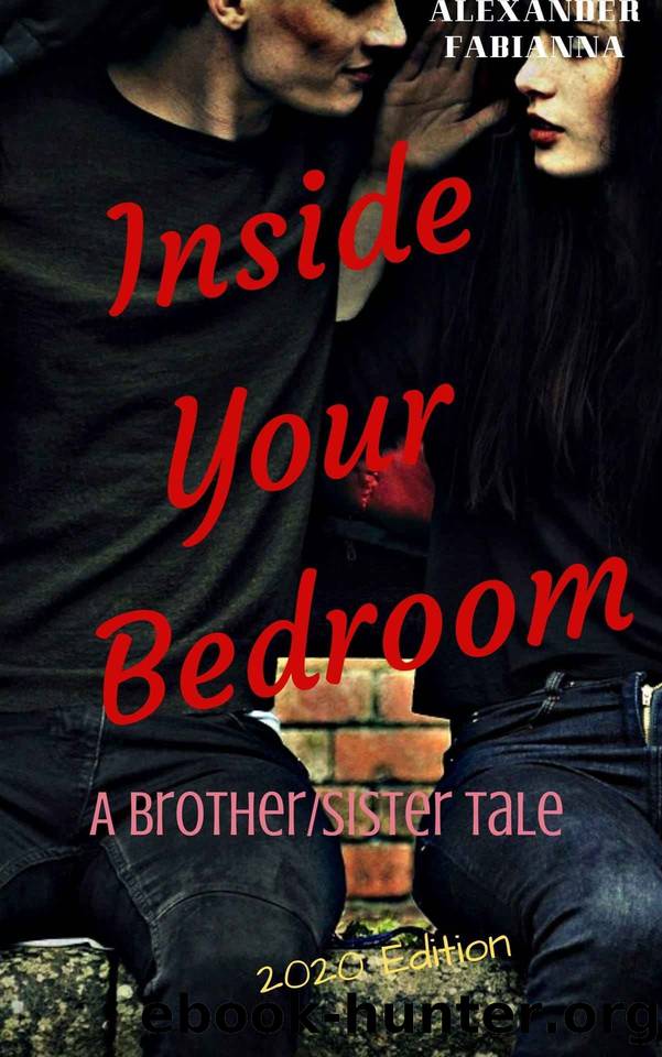Inside Your Bedroom: BrotherSister Tale by Alexander Fabianna