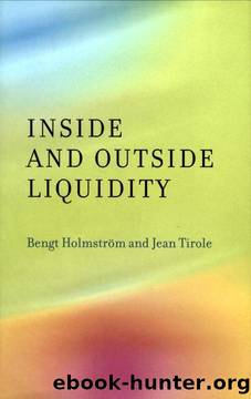 Inside and Outside Liquidity by Bengt Holmström & Jean Tirole