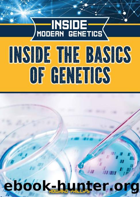 Inside the Basics of Genetics by Phillips Howard;