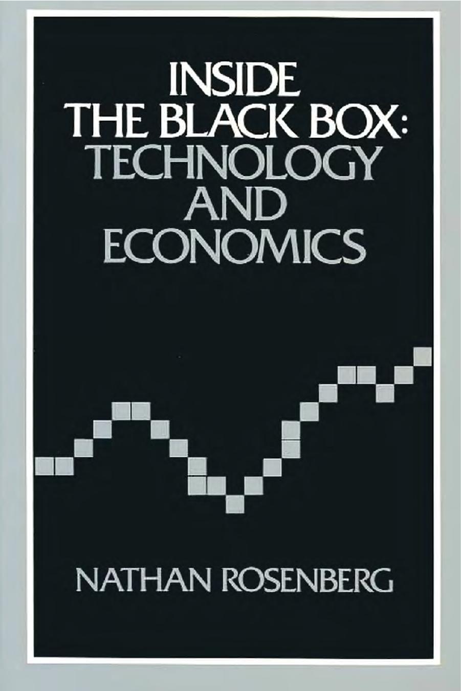 Inside the Black Box: Technology and Economics by Nathan Rosenberg