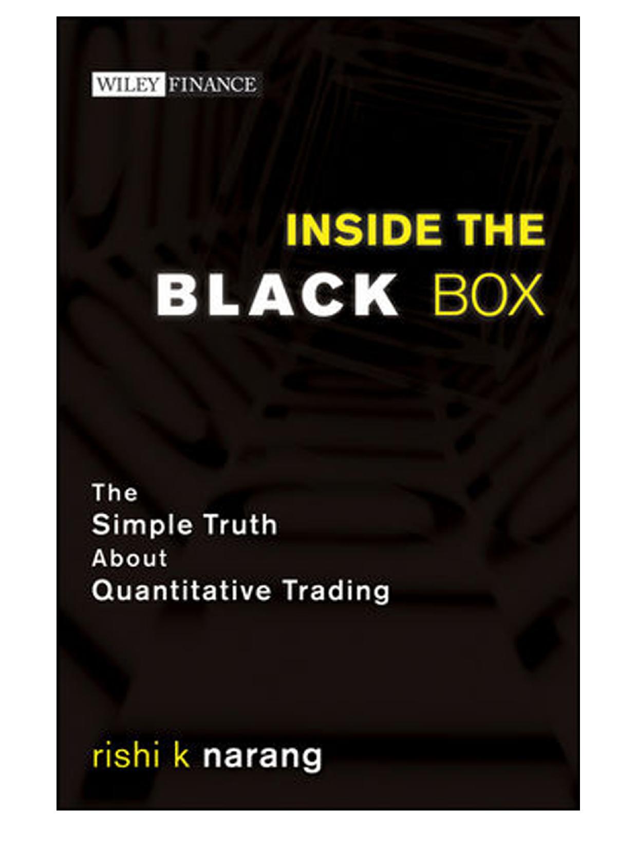 Inside the Black Box: The Simple Truth About Quantitative Trading by Safari Books Online LLC