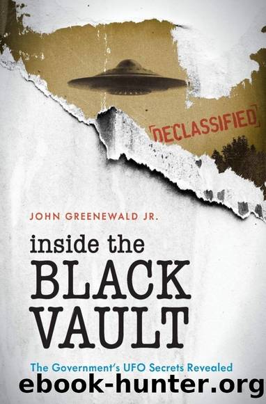 Inside the Black Vault: The Government's UFO Secrets Revealed by John Greenwald