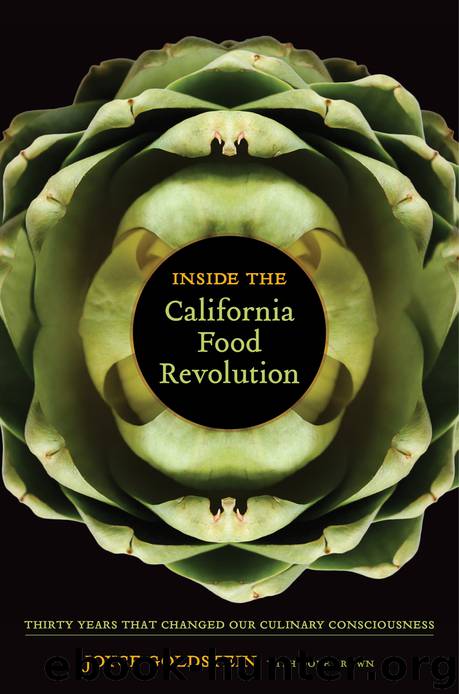 Inside the California Food Revolution by Joyce Goldstein