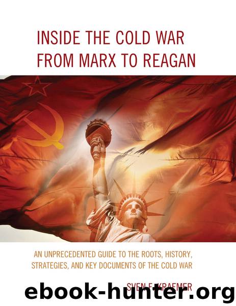 Inside the Cold War From Marx to Reagan by Sven F. Kraemer