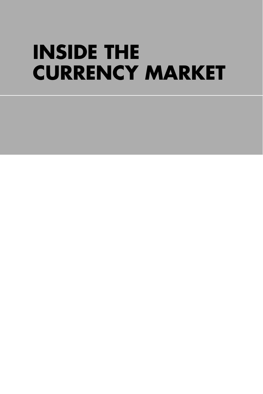 Inside the Currency Market Mechanics Valuation and Strategies by Unknown